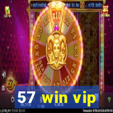 57 win vip